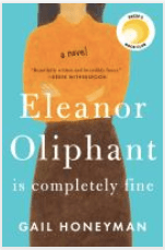 Honeyman, Gail_Eleanor Oliphant is Completely Fine